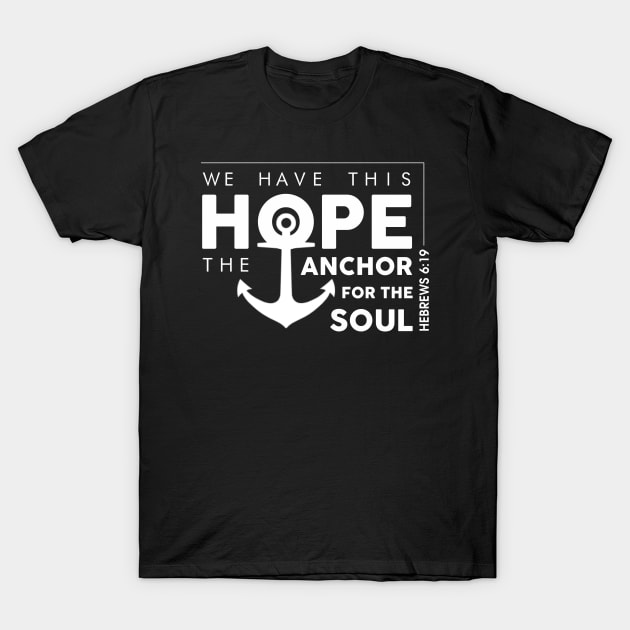 HOPE THE ANCHOR FOR THE SOUL T-Shirt by TimKim